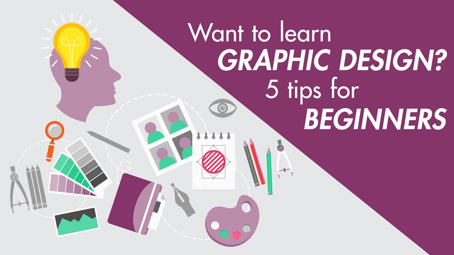 Want To Learn Graphic Design Tips For Beginners